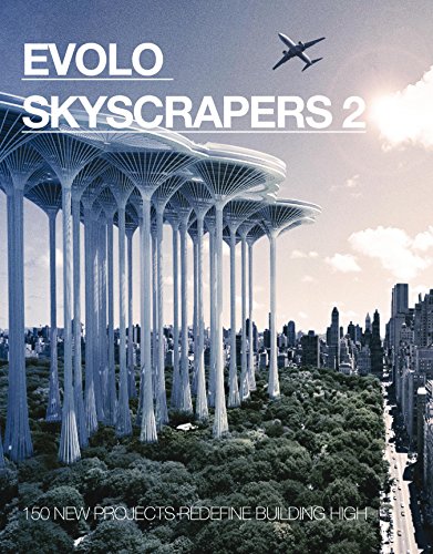 9781938740053: Evolo Skyscrapers: 150 New Projects Redefine Building High: Vol. 2