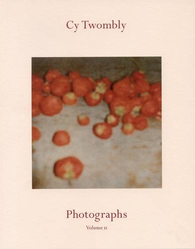 9781938748257: Cy Twombly - Photographs Volume II Catalogue