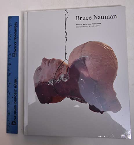 Stock image for Bruce Nauman - Selected Works from 1967 to 1999 for sale by Enterprise Books