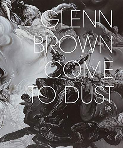 9781938748639: Glenn Brown - Come to Dust