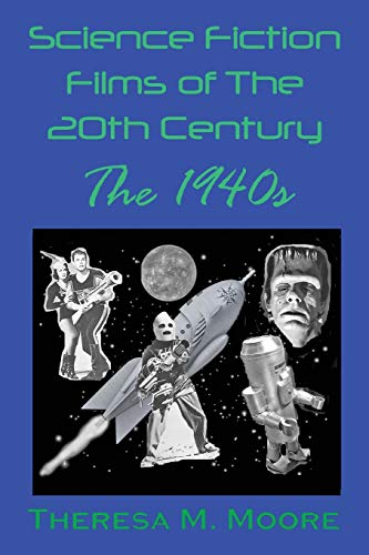 9781938752971: Science Fiction Films of The 20th Century: The 1940s