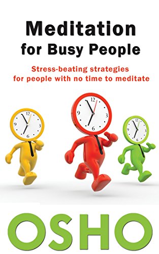 Beispielbild fr Meditation for Busy People : Stress-Beating Strategies for People with No Time to Meditate zum Verkauf von Better World Books