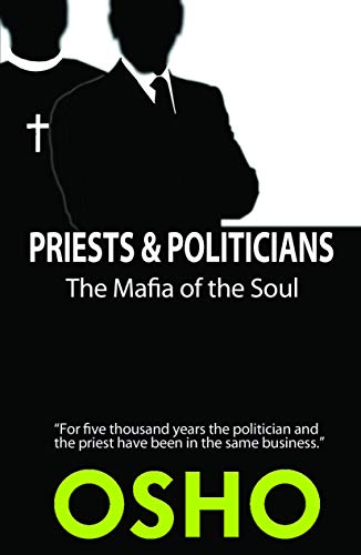 Beispielbild fr Priests and Politicians: The Mafia of the Soul zum Verkauf von ThriftBooks-Atlanta