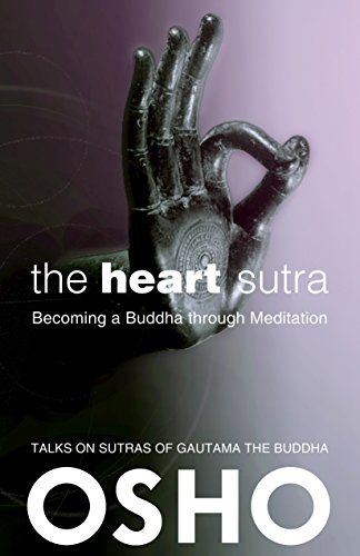 Beispielbild fr The Heart Sutra: Becoming a Buddha through Meditation (OSHO Classics) zum Verkauf von HPB-Emerald