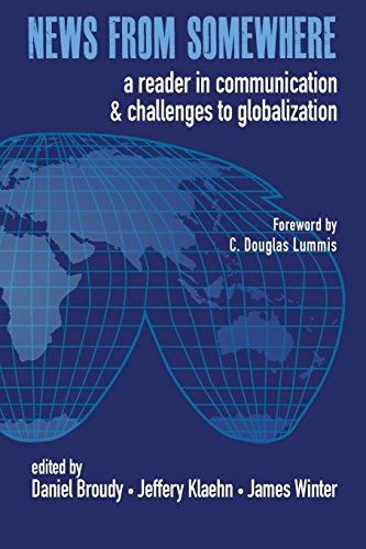 Imagen de archivo de News from Somewhere : A Reader in Communication and Challenges to Globalization a la venta por Better World Books