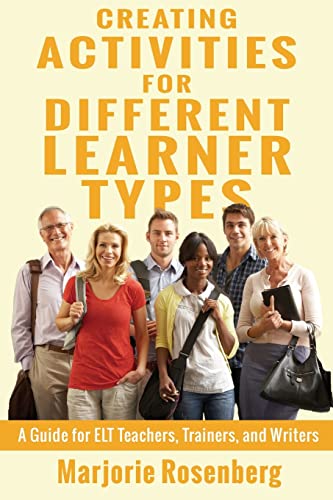 9781938757235: Creating Activities for Different Learner Types: A Guide for ELT Teachers, Trainers, and Writers