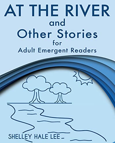 Stock image for At the River and Other Stories for Adult Emergent Readers for sale by Zoom Books Company