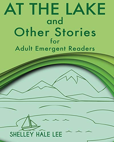 Stock image for At the Lake and Other Stories for Adult Emergent Readers for sale by GF Books, Inc.