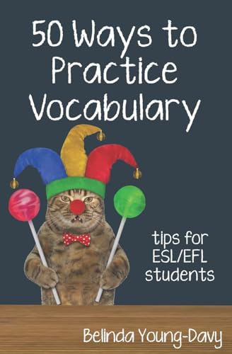 Stock image for Fifty Ways to Practice Vocabulary: Tips for ESL/EFL Students (50 Ways to Practice English) for sale by GF Books, Inc.