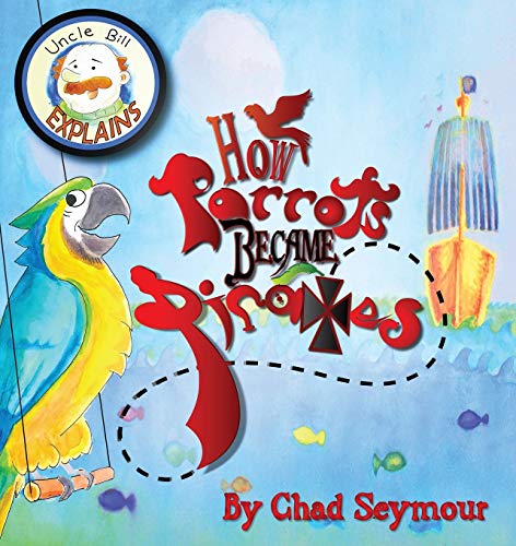 Stock image for How Parrots Became Pirates for sale by HPB-Emerald