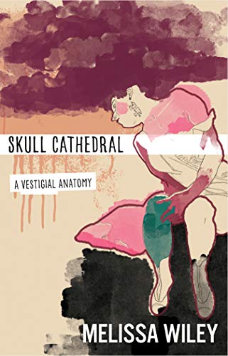 Stock image for Skull Cathedral : A Vestigial Anatomy for sale by Better World Books