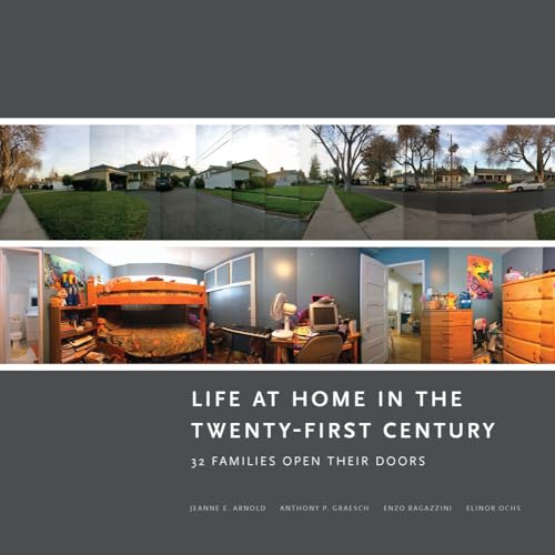 Stock image for Life at Home in the Twenty-First Century: 32 Families Open Their Doors for sale by Off The Shelf