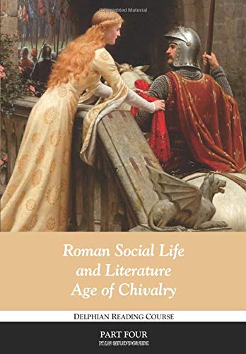 Stock image for Roman Social Life and Literature, Age of Chivalry: Delphian Project Book 4 (Delphian Reading Course) for sale by ThriftBooks-Atlanta