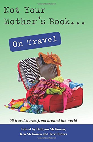 Stock image for Not Your Mother's Book . . . on Travel for sale by HPB-Emerald