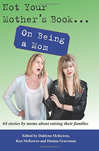 9781938778148: Not Your Mother's Book...On Being a Mom