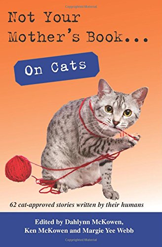Stock image for Not Your Mother's Book . . . On Cats for sale by SecondSale