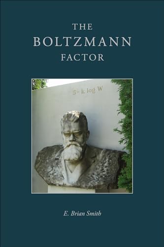 Beispielbild fr The Boltzmann Factor zum Verkauf von THE SAINT BOOKSTORE