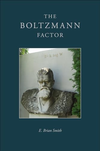 Stock image for The Boltzmann Factor for sale by THE SAINT BOOKSTORE