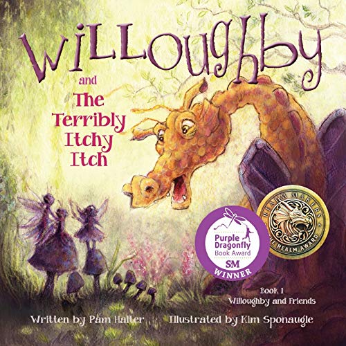Imagen de archivo de Willoughby and Friends, Book I: Willoughby and the Terribly Itchy Itch a la venta por Goodbookscafe