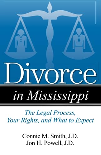 9781938803772: Divorce in Mississippi: The Legal Process, Your Rights, and What to Expect