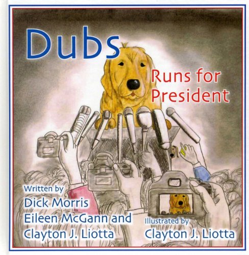 Beispielbild fr Dubs Runs for President zum Verkauf von medimops