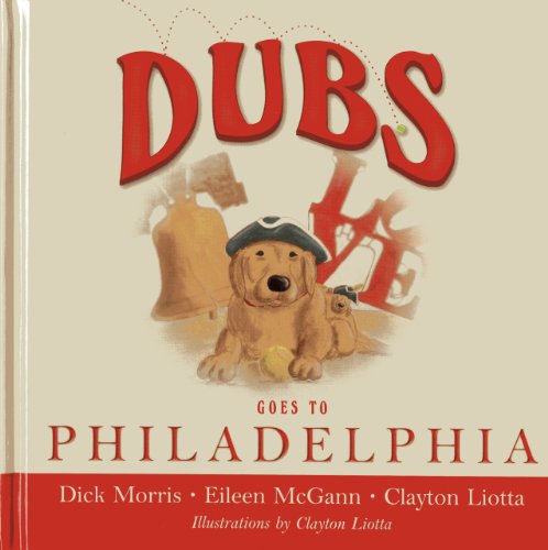 Stock image for DUBS GOES TO PHILADELPHIA (Dubs Discovers America) for sale by Gulf Coast Books