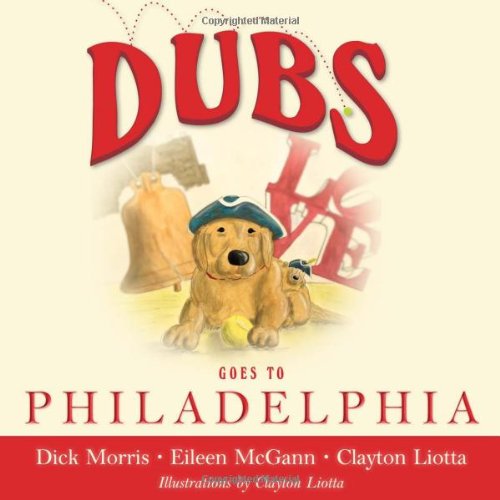 9781938804052: DUBS GOES TO PHILADELPHIA (Dubs Discovers America)