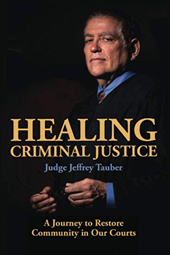 Stock image for Healing Criminal Justice: A Journey to Restore Community to Our Courts for sale by SecondSale