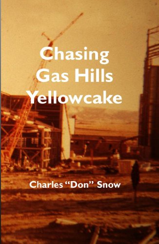Beispielbild fr Chasing Gas Hills Yellowcake zum Verkauf von Cronus Books