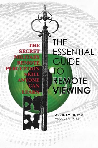 Stock image for ESSENTIAL GUIDE TO REMOTE VIEWING: THE SECRET MILITARY REMOTE PERCEPTION SKILL ANYONE CAN LEARN for sale by WONDERFUL BOOKS BY MAIL