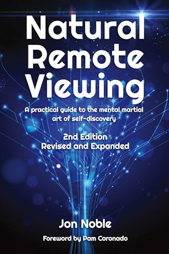 9781938815034: Natural Remote Viewing: A practical guide to the mental martial art of self-discovery