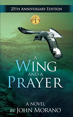 Imagen de archivo de A Wing and a Prayer (The John Morano Eco-Adventure Series) a la venta por BooksRun