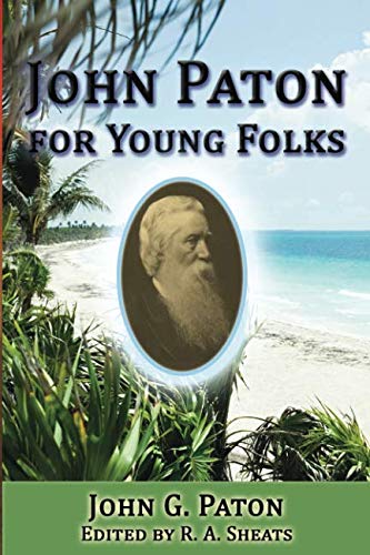 Stock image for John Paton for Young Folks for sale by GF Books, Inc.