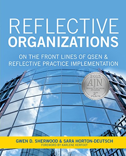 Stock image for Reflective Organizations: On the Front Lines of Qsen Reflective Practice Implementation for sale by Books of the Smoky Mountains