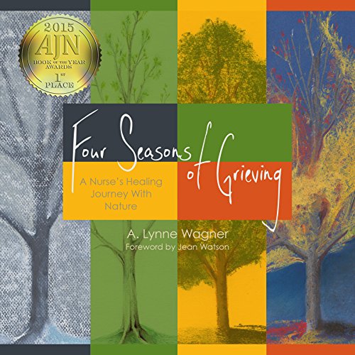 Stock image for Four Seasons of Grieving: A Nurse's Healing Journey With Nature for sale by GF Books, Inc.