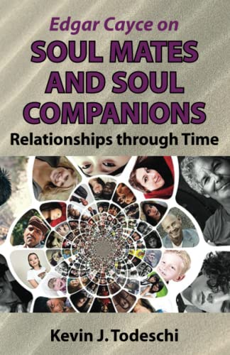 Beispielbild fr Edgar Cayce on Soul Mates and Soul Companions: Relationships through Time zum Verkauf von kelseyskorner