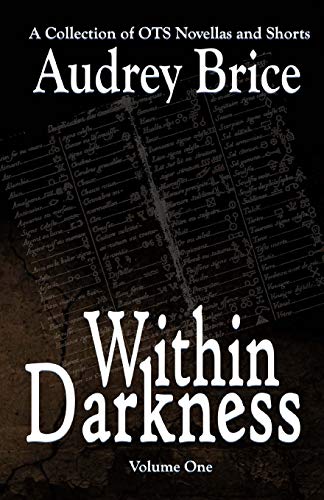 Stock image for Within Darkness: A Collection of OTS Novellas (Ordo Templi Serpentis (Ots)) for sale by Lucky's Textbooks