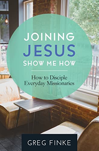 Imagen de archivo de Joining Jesus??"Show Me How: How to Disciple Everyday Missionaries a la venta por SecondSale