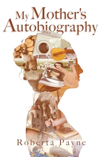 Stock image for My Mother's Autobiography for sale by California Books