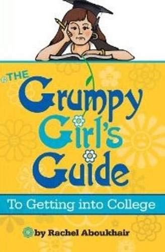 Beispielbild fr The Grumpy Girls Guide to Getting into College zum Verkauf von Better World Books