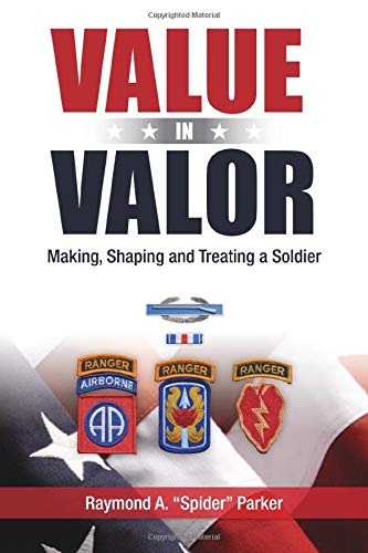 9781938847288: VALUE IN VALOR: Making, Shaping and Treating a Soldier