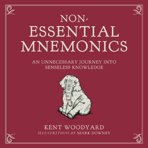 Imagen de archivo de Non-Essential Mnemonics: An Unnecessary Journey into Senseless Knowledge a la venta por Goodwill Southern California