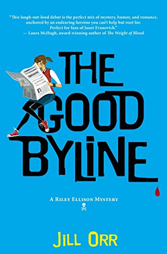 Imagen de archivo de The Good Byline : A Riley Ellison Mystery a la venta por Better World Books