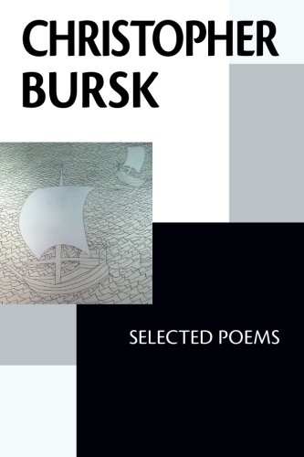 Beispielbild fr Christopher Bursk: Selected Poems zum Verkauf von Books Unplugged