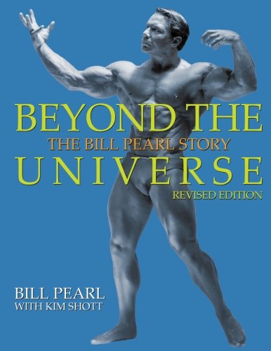 Imagen de archivo de Beyond the Universe: The Bill Pearl Story a la venta por HPB-Emerald