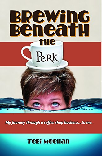 Stock image for Brewing Beneath the Perk: My Journey Through a Coffee Shop Business.to Me for sale by ThriftBooks-Dallas