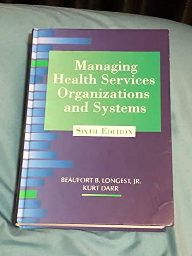 Beispielbild fr Managing Health Services Organizations and Systems zum Verkauf von GF Books, Inc.