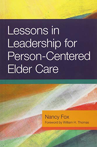 Stock image for Lessons in Leadership for Person-Centered Elder Care for sale by ThriftBooks-Atlanta