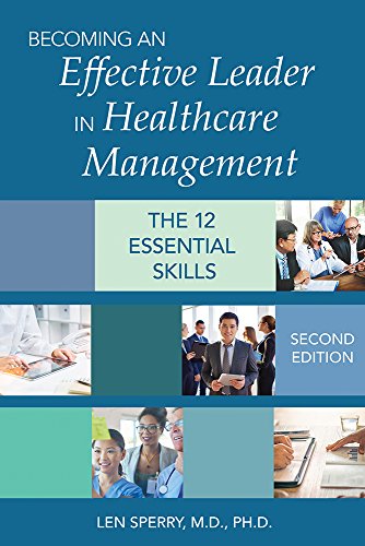 Imagen de archivo de Becoming an Effective Leader in Healthcare Management: The12 Essential Skills a la venta por Books Unplugged