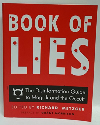 Imagen de archivo de Book of Lies: The Disinformation Guide to Magick and the Occult a la venta por Books Unplugged